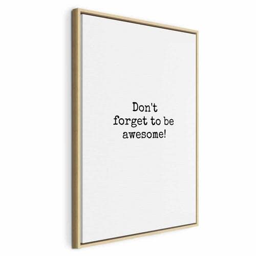 Картина на полотні Don't Forget to Be Awesome! 40×60 см, стандартне полотно