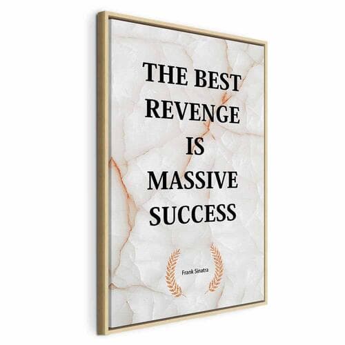 Картина на полотні The Best Revenge Is Massive Success 40×60 см, стандартне полотно