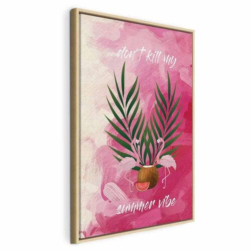 Leinwandbild Don't Kill My Summer Vibe 40×60 cm, Standardleinwand