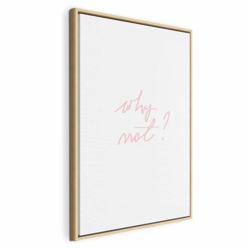 Canvas print Why Not? 80×120 cm, standard canvas