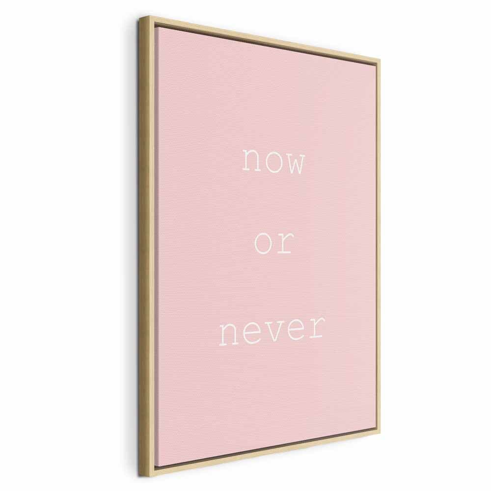 Leinwandbild Now or Never 80×120 cm, Standardleinwand